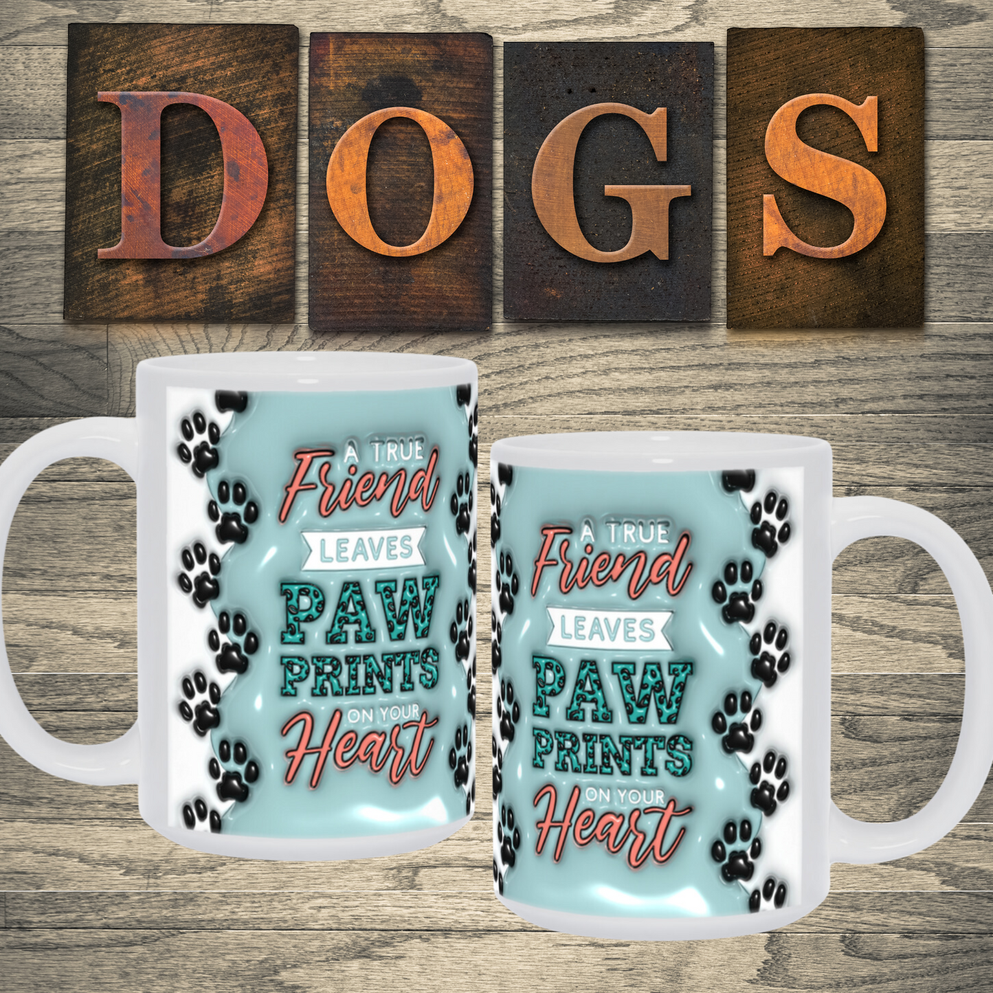 Paws & Love: Inflated Ceramic Mug Collection – “A True Friend Leaves Paw Prints on Your Heart”.