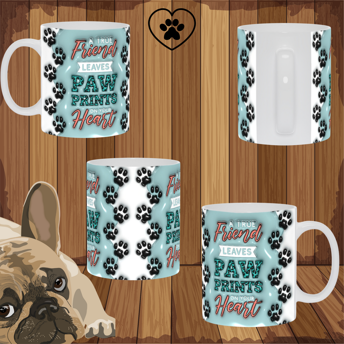 Paws & Love: Inflated Ceramic Mug Collection – “A True Friend Leaves Paw Prints on Your Heart”.