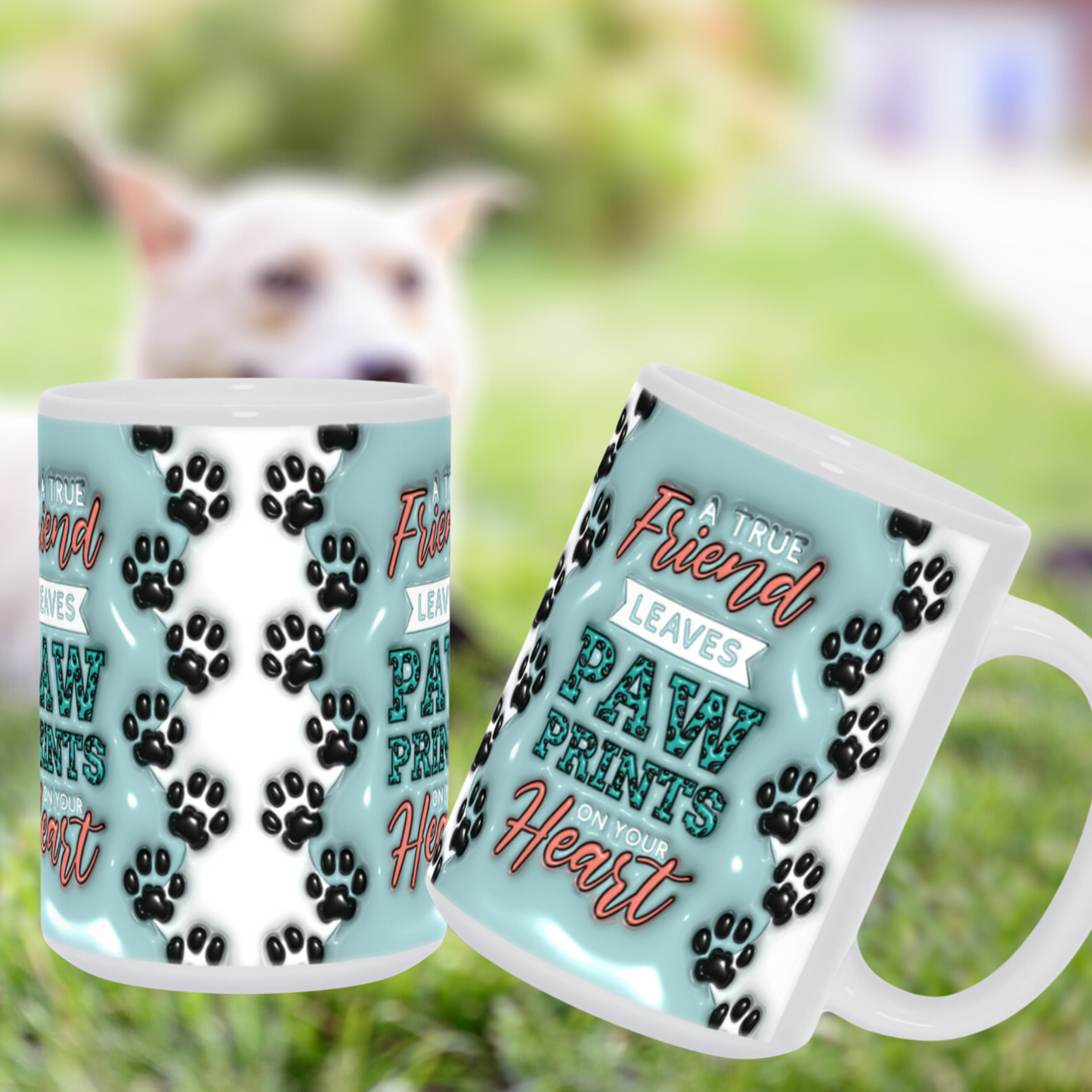 Paws & Love: Inflated Ceramic Mug Collection – “A True Friend Leaves Paw Prints on Your Heart”.