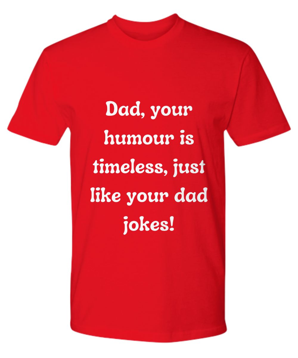 Crack a Smile This Father's Day: Check Out Our Hilarious Dad T-Shirts!