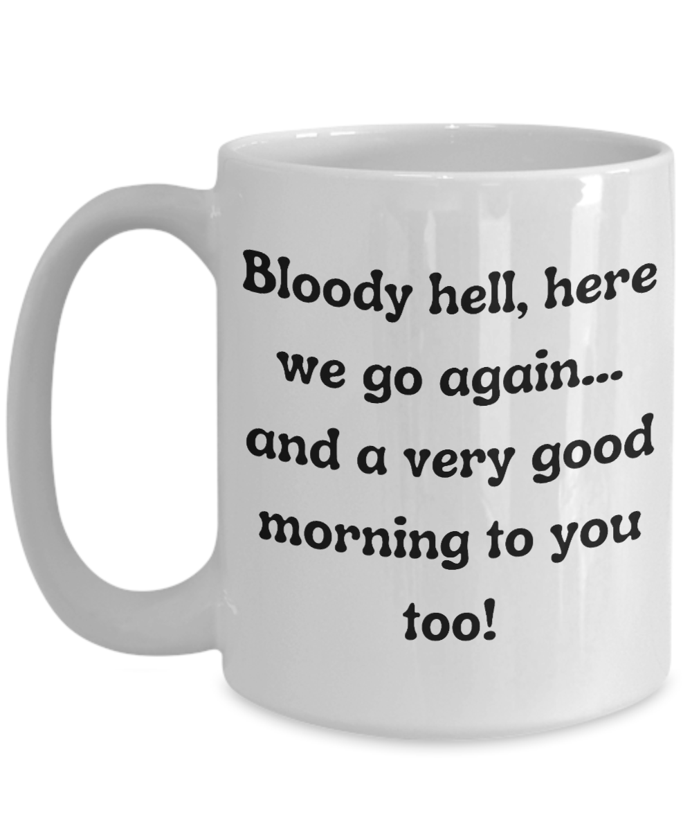 Funny Mugs, Coffee Mugs, Coffee Cups, Humorous Mugs, Silly Mugs, Gifts for him, Gifts for her, Sarcastic Mug, Funny morning sarcastic mug, Morning mug