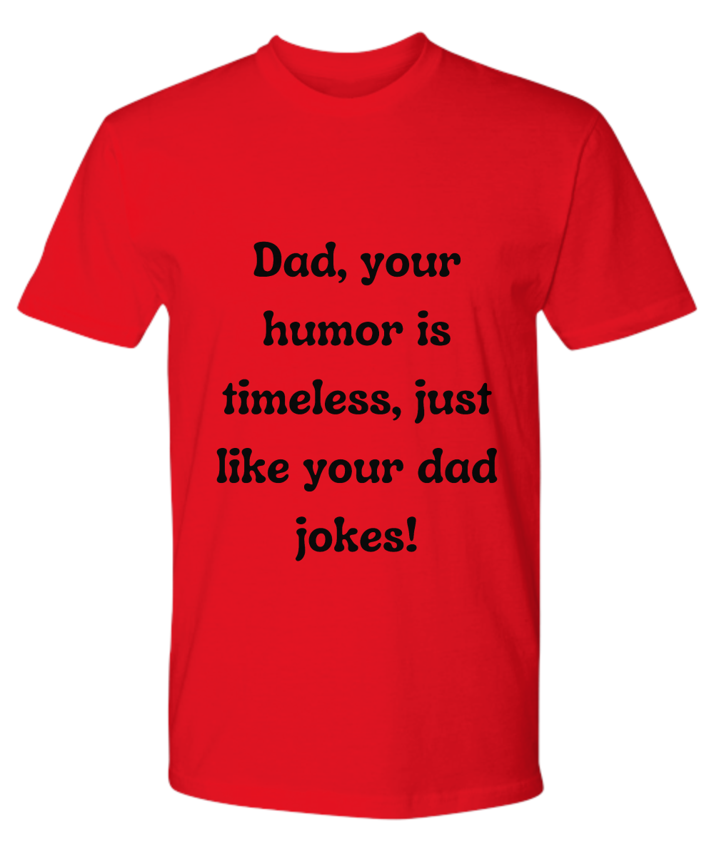 Crack a Smile This Father's Day: Check Out Our Hilarious Dad T-Shirts!