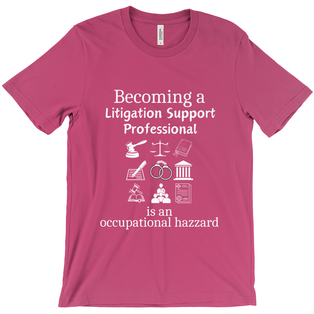 Legally Bold:  The Ultimate Law Profession T-shirt – “Litigation Support Professional”