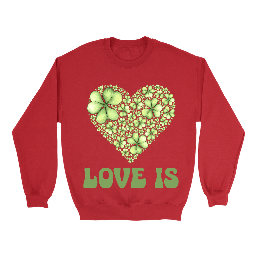 Embrace Love's Warmth:  Introducing 'Love is' Gildan 18000 Sweatshirts - Whimsical Designs, Shamrock & Heart, Cozy Comfort, Thoughtful Sizing