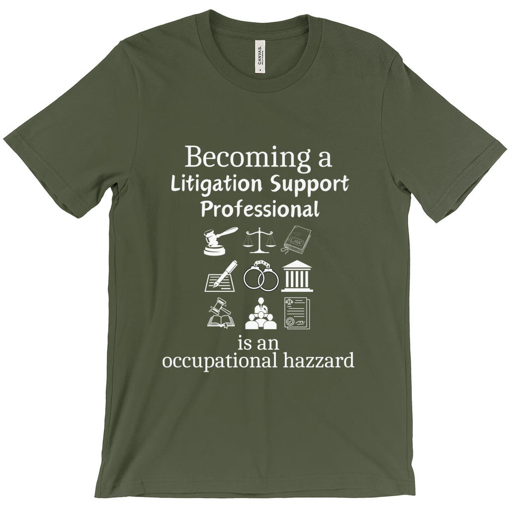 Legally Bold:  The Ultimate Law Profession T-shirt – “Litigation Support Professional”