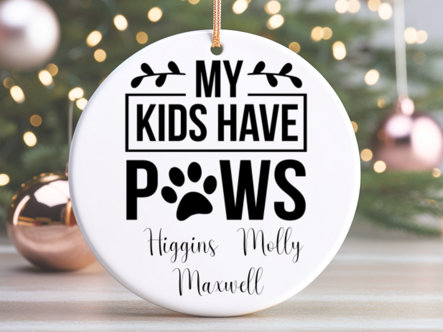 Personalized Pet Ornament "My Kids Have Paws" Gift, Funny Pet Lover Bauble, Dog and Cat Lover Christmas Tree Decoration