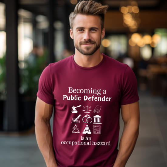 Legally Bold:  The Ultimate Law Profession T-shirt – “Public Defender”