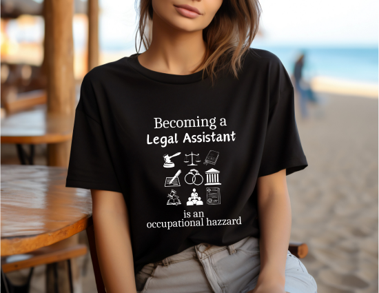 Legally Bold:  The Ultimate Law Profession T-shirt – “Legal Assistant”