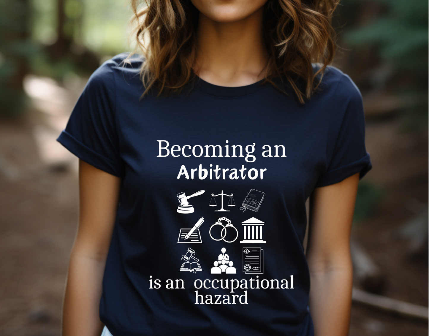 Legally Bold:  The Ultimate Law Profession T-shirt – “Arbitrator”