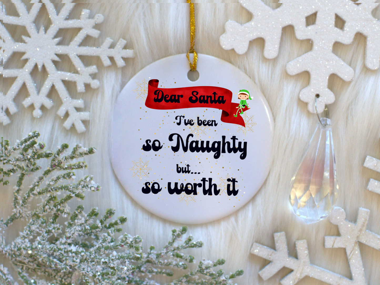 Exquisite Christmas Porcelain Ornaments with “Dear Santa, I’ve been so naughty but… so worth it”; a stunning addition to your holiday decor.