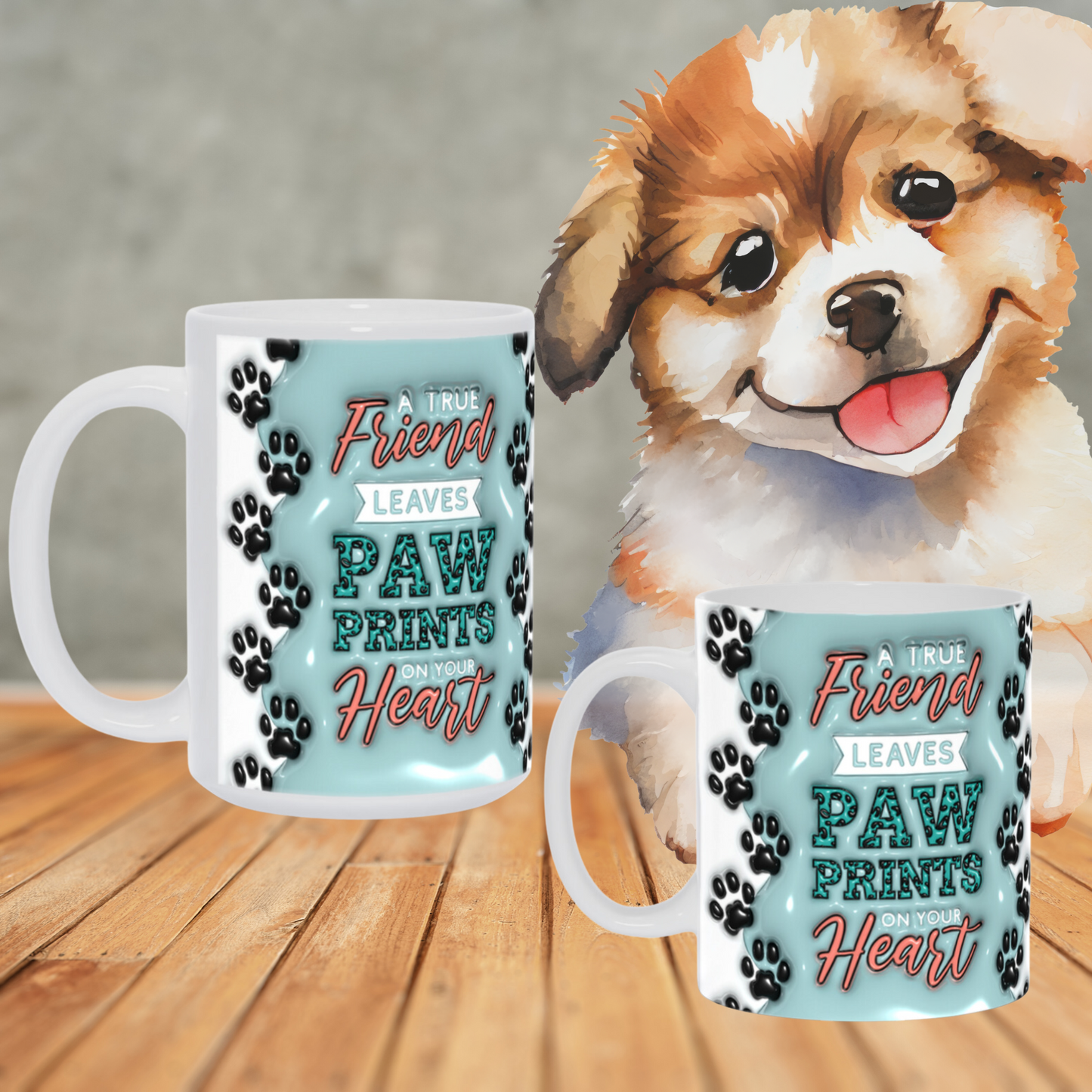 Paws & Love:  Inflated Ceramic Mug Collection – “A True Friend Leaves Paw Prints on Your Heart”.