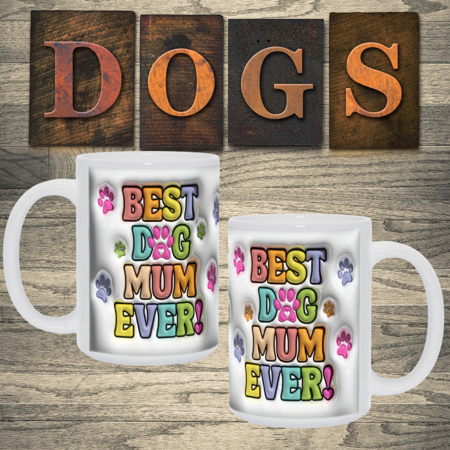 Paws & Love:  Inflated Ceramic Mug Collection – “Best Dog Mum Ever”.