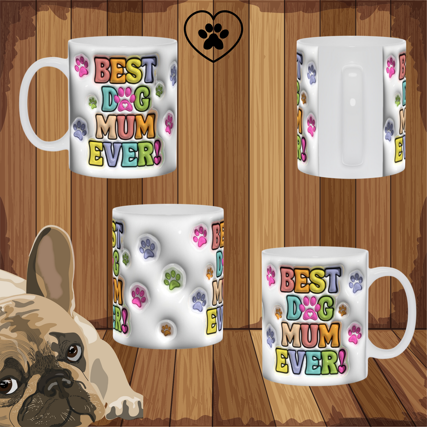 Paws & Love:  Inflated Ceramic Mug Collection – “Best Dog Mum Ever”.