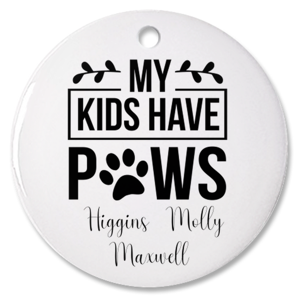 Personalized Pet Ornament "My Kids Have Paws" Gift, Funny Pet Lover Bauble, Dog and Cat Lover Christmas Tree Decoration