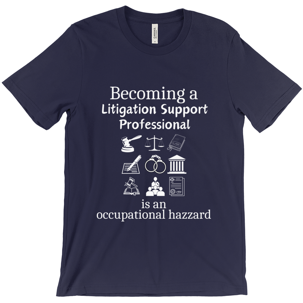 Legally Bold:  The Ultimate Law Profession T-shirt – “Litigation Support Professional”