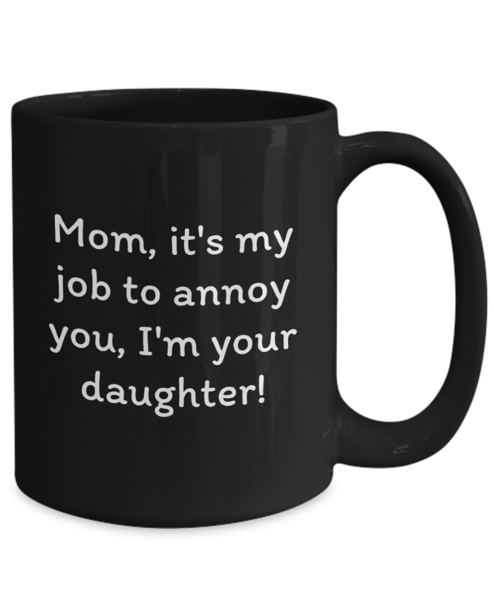 Laugh & Sip:  Delightful Mugs for Mom - Perfect for Every Sip & Smile!  Mother’s Day.