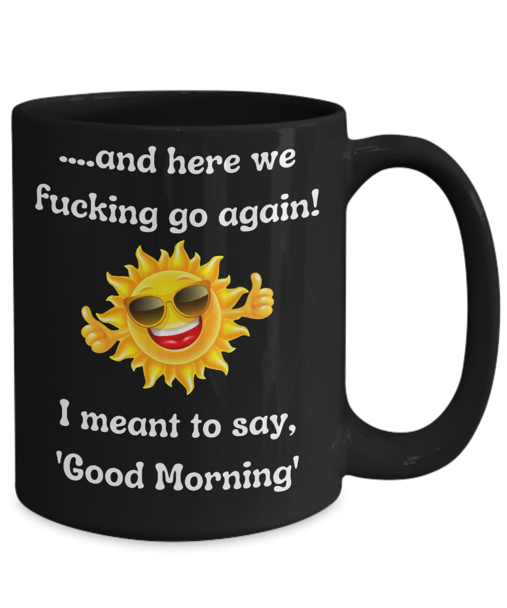 Funny Mugs, Coffee Mugs, Coffee Cups, Humorous Mugs, Silly Mugs, Gifts for him, Gifts for her, Sarcastic Mug, Funny morning sarcastic mug, Morning mug