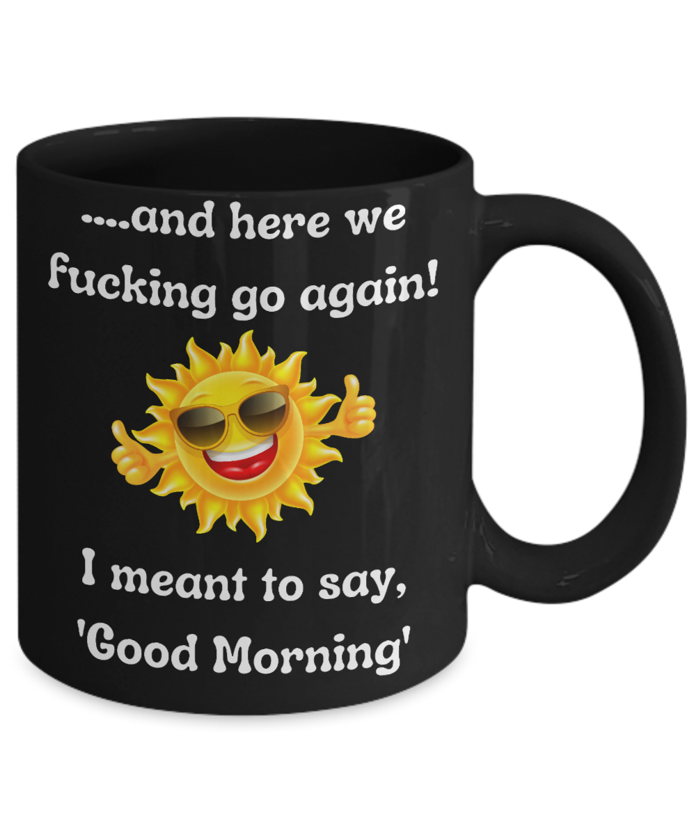 Funny Mugs, Coffee Mugs, Coffee Cups, Humorous Mugs, Silly Mugs, Gifts for him, Gifts for her, Sarcastic Mug, Funny morning sarcastic mug, Morning mug