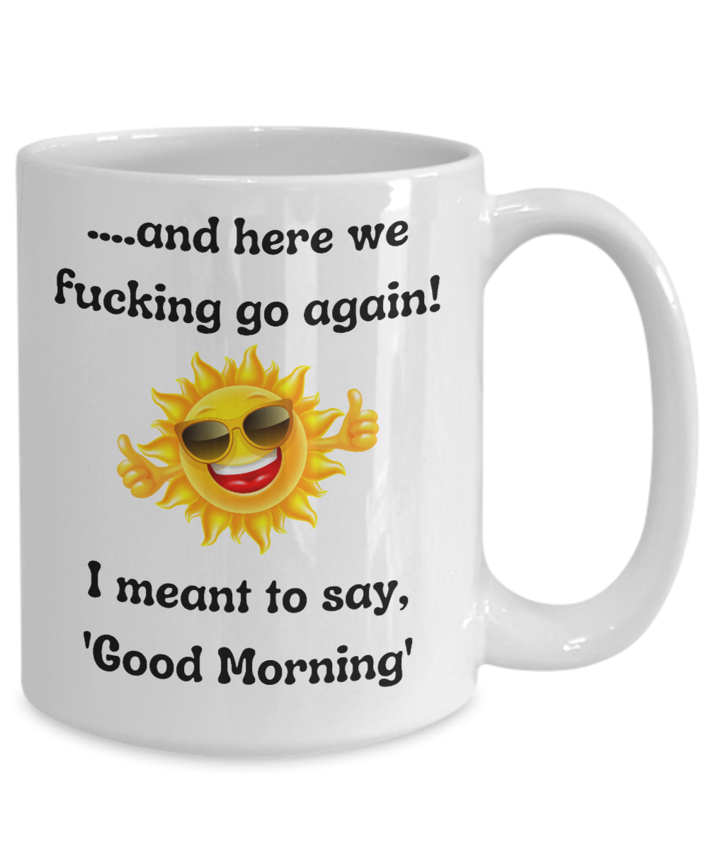 Funny Mugs, Coffee Mugs, Coffee Cups, Humorous Mugs, Silly Mugs, Gifts for him, Gifts for her, Sarcastic Mug, Funny morning sarcastic mug, Morning mug