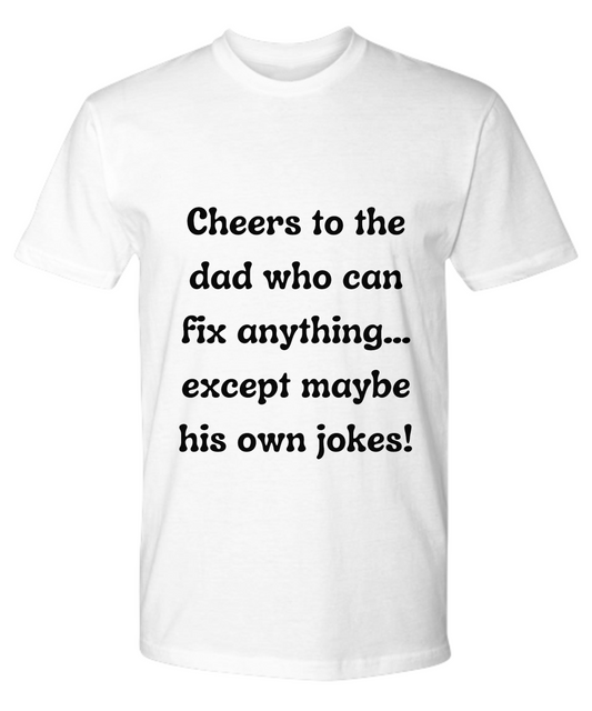 Crack a Smile This Father's Day:  Check Out Our Hilarious Dad T-Shirts!