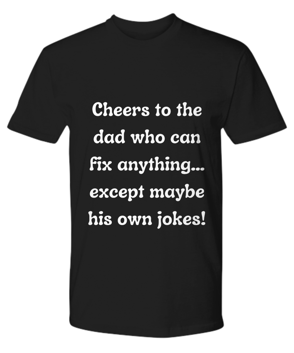 Crack a Smile This Father's Day:  Check Out Our Hilarious Dad T-Shirts!