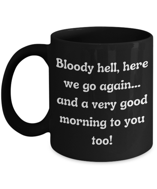 Funny Mugs, Coffee Mugs, Coffee Cups, Humorous Mugs, Silly Mugs, Gifts for him, Gifts for her, Sarcastic Mug, Funny morning sarcastic mug, Morning mug