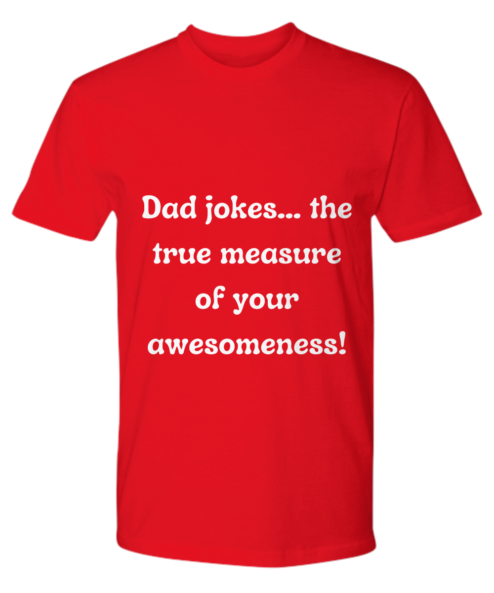 Crack a Smile This Father's Day:  Check Out Our Hilarious Dad T-Shirts!