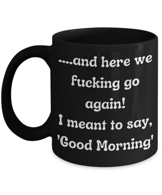Funny Mugs, Coffee Mugs, Coffee Cups, Humorous Mugs, Silly Mugs, Gifts for him, Gifts for her, Sarcastic Mug, Funny morning sarcastic mug, Morning mug