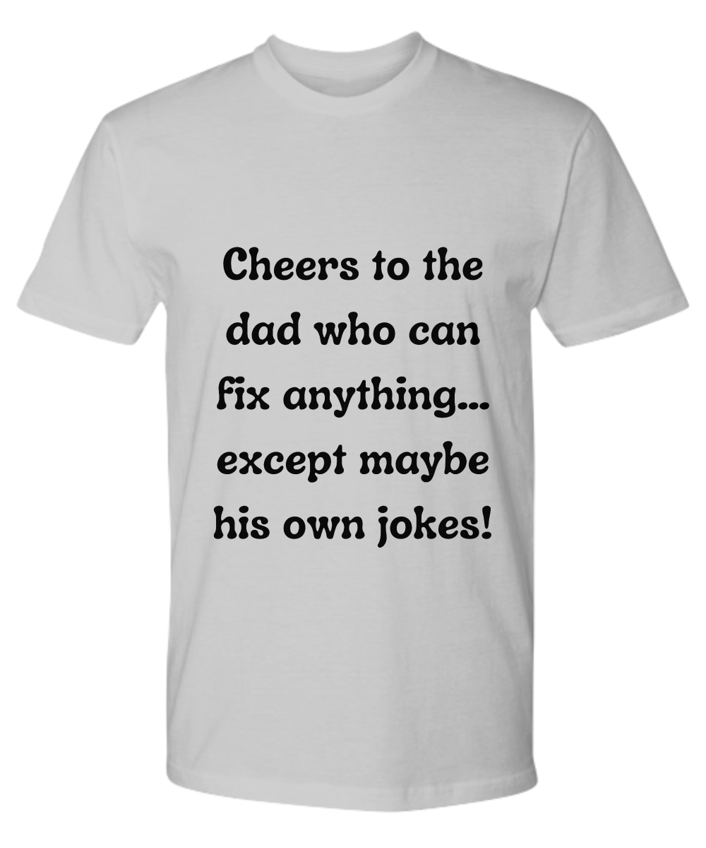 Crack a Smile This Father's Day:  Check Out Our Hilarious Dad T-Shirts!