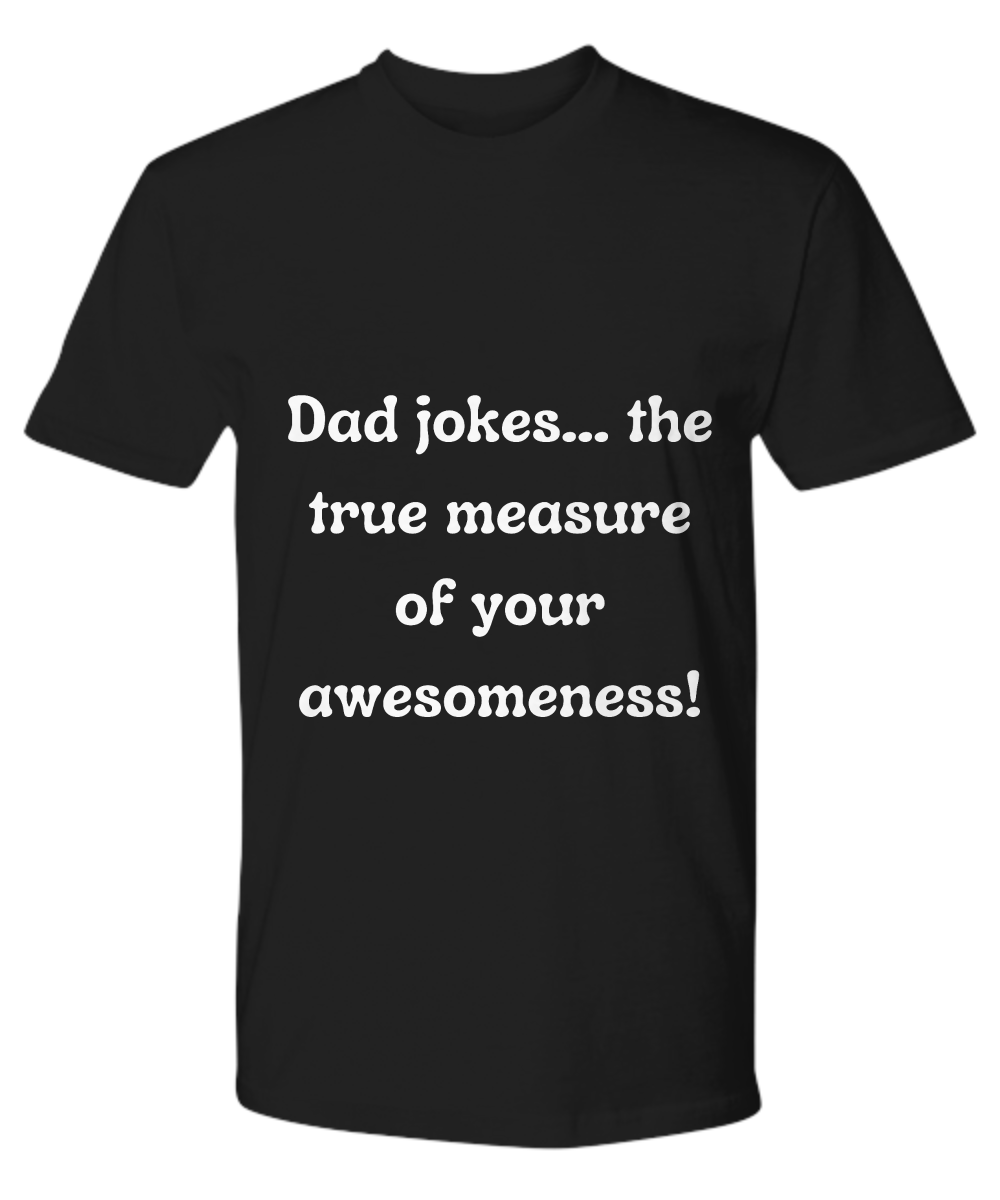 Crack a Smile This Father's Day:  Check Out Our Hilarious Dad T-Shirts!