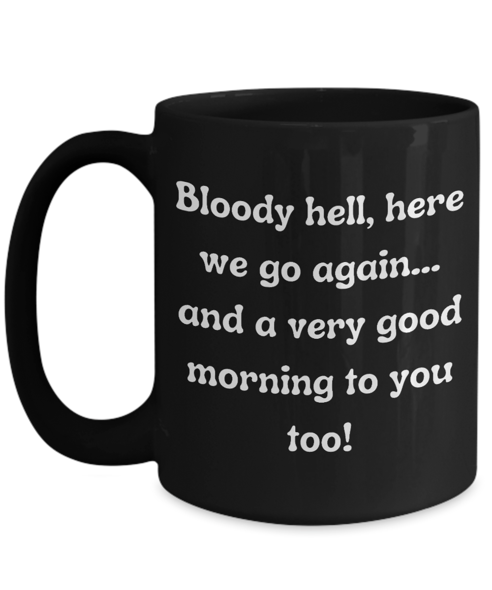 Funny Mugs, Coffee Mugs, Coffee Cups, Humorous Mugs, Silly Mugs, Gifts for him, Gifts for her, Sarcastic Mug, Funny morning sarcastic mug, Morning mug