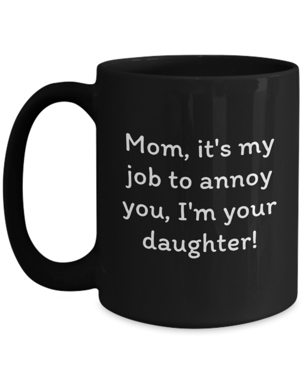 Laugh & Sip:  Delightful Mugs for Mom - Perfect for Every Sip & Smile!  Mother’s Day.