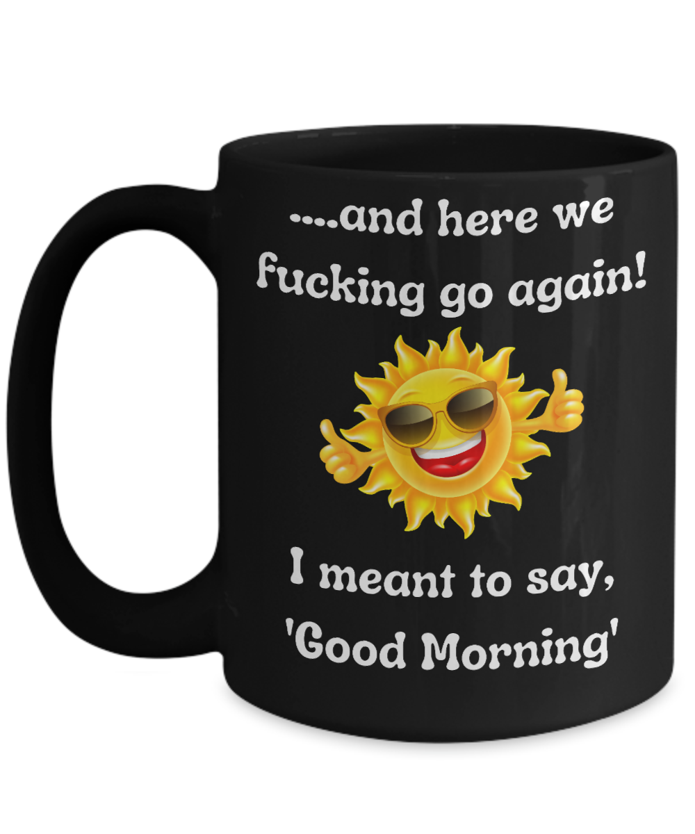 Funny Mugs, Coffee Mugs, Coffee Cups, Humorous Mugs, Silly Mugs, Gifts for him, Gifts for her, Sarcastic Mug, Funny morning sarcastic mug, Morning mug