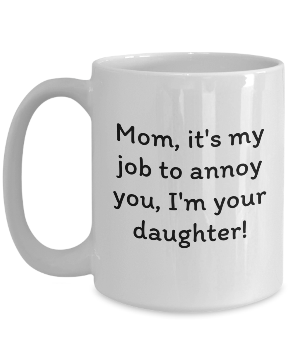 Laugh & Sip:  Delightful Mugs for Mom - Perfect for Every Sip & Smile!  Mother’s Day.