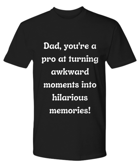 Crack a Smile This Father's Day:  Check Out Our Hilarious Dad T-Shirts!