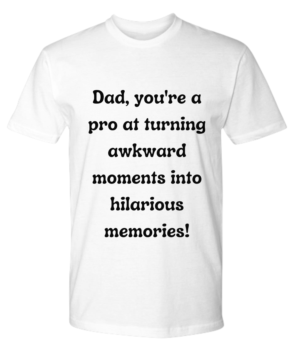 Crack a Smile This Father's Day:  Check Out Our Hilarious Dad T-Shirts!