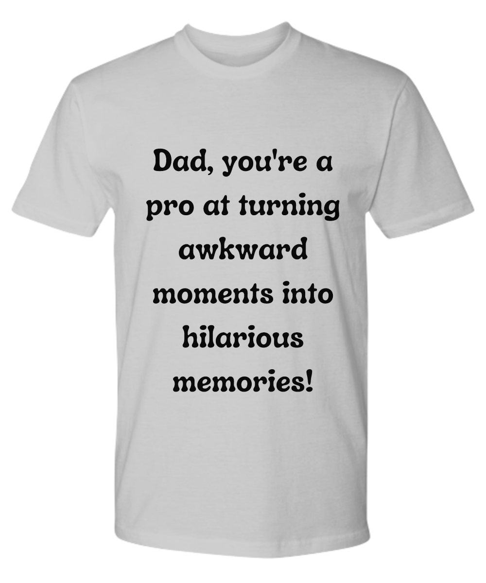 Crack a Smile This Father's Day:  Check Out Our Hilarious Dad T-Shirts!