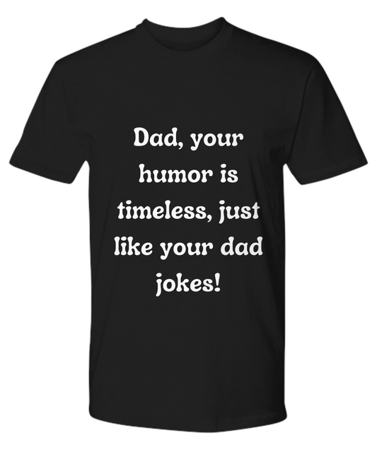 Crack a Smile This Father's Day:  Check Out Our Hilarious Dad T-Shirts!