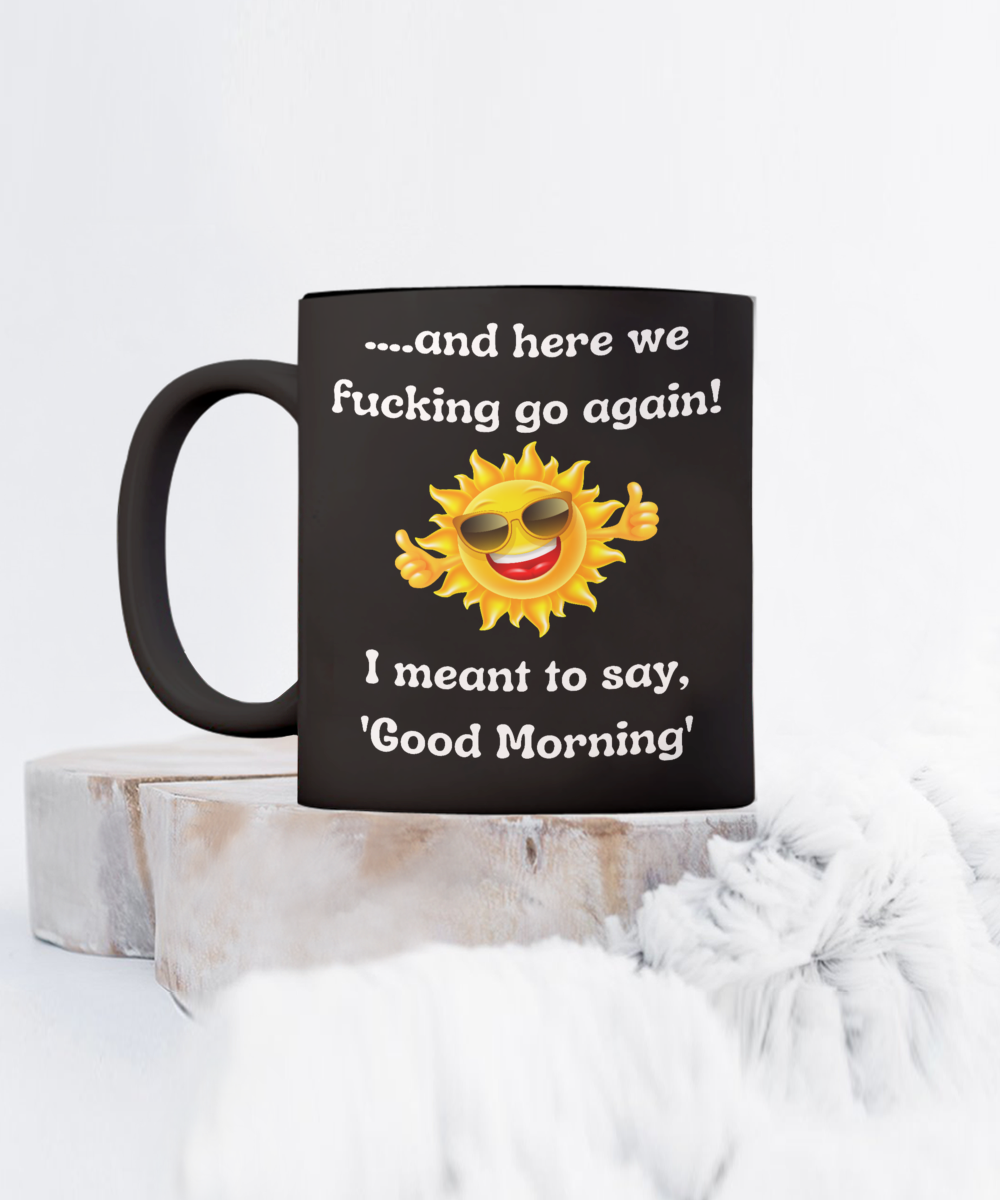 Funny Mugs, Coffee Mugs, Coffee Cups, Humorous Mugs, Silly Mugs, Gifts for him, Gifts for her, Sarcastic Mug, Funny morning sarcastic mug, Morning mug