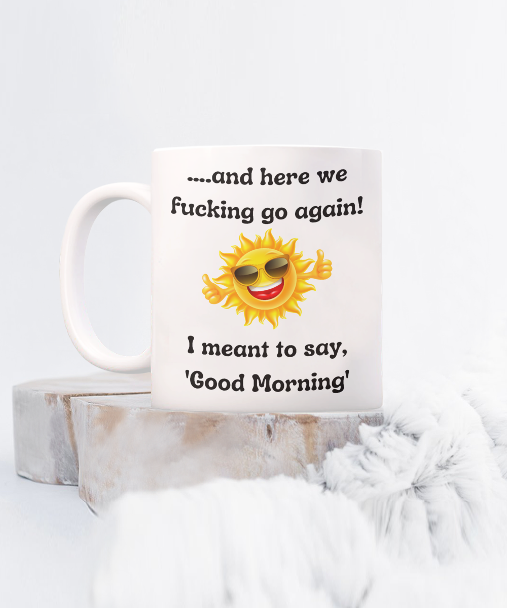 Funny Mugs, Coffee Mugs, Coffee Cups, Humorous Mugs, Silly Mugs, Gifts for him, Gifts for her, Sarcastic Mug, Funny morning sarcastic mug, Morning mug