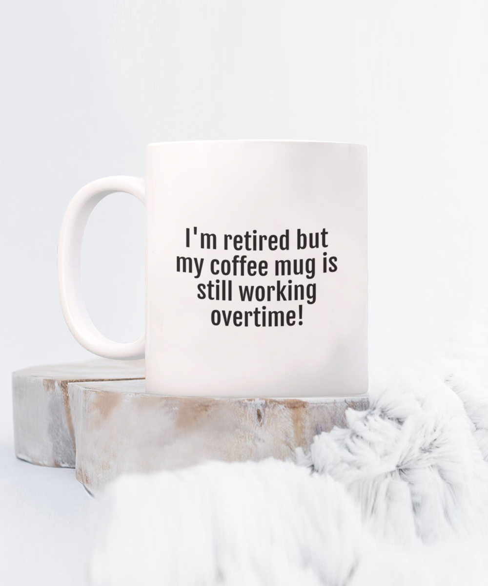 Cheers to Retirement:  Durable & Humorous Mugs for the Perfect Send-Off!