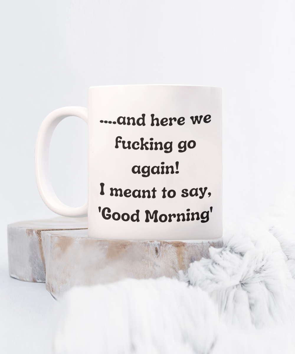 Funny Mugs, Coffee Mugs, Coffee Cups, Humorous Mugs, Silly Mugs, Gifts for him, Gifts for her, Sarcastic Mug, Funny morning sarcastic mug, Morning mug