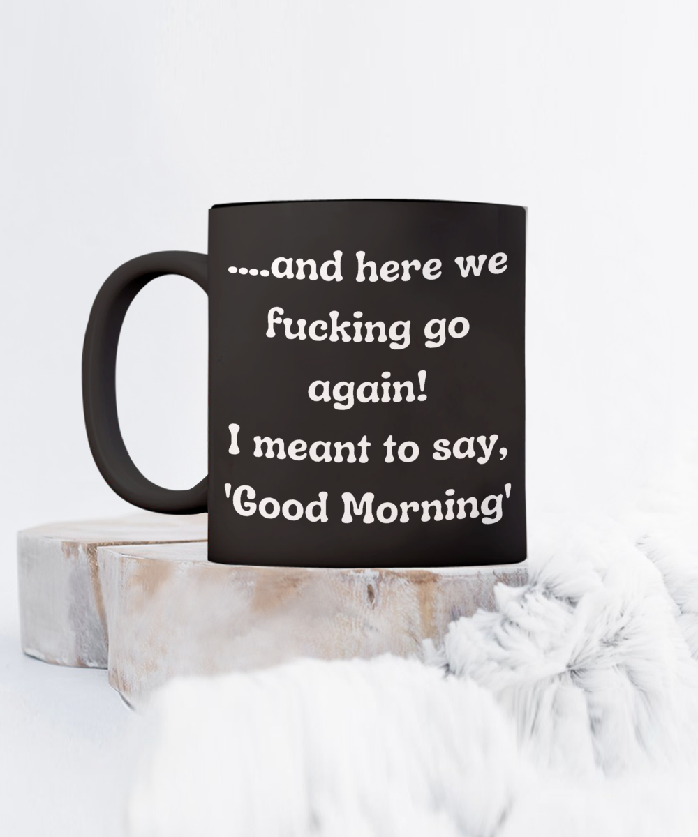 Funny Mugs, Coffee Mugs, Coffee Cups, Humorous Mugs, Silly Mugs, Gifts for him, Gifts for her, Sarcastic Mug, Funny morning sarcastic mug, Morning mug